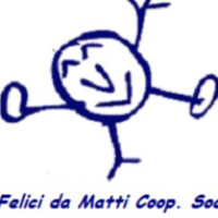 FELICI DA MATTI - COOPERATIVA SOCIALE ONLUS